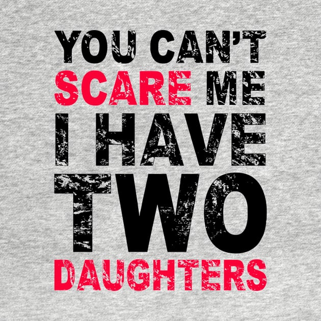 You Can't Scare Me I Have Two Daughters by Ramadangonim